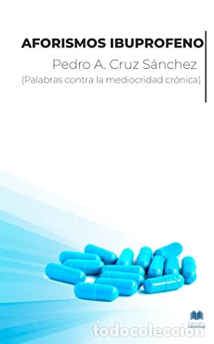 Libros: AFORISMOS IBUPROFENO - Cruz S&aacute;nchez, Pedro Alberto
