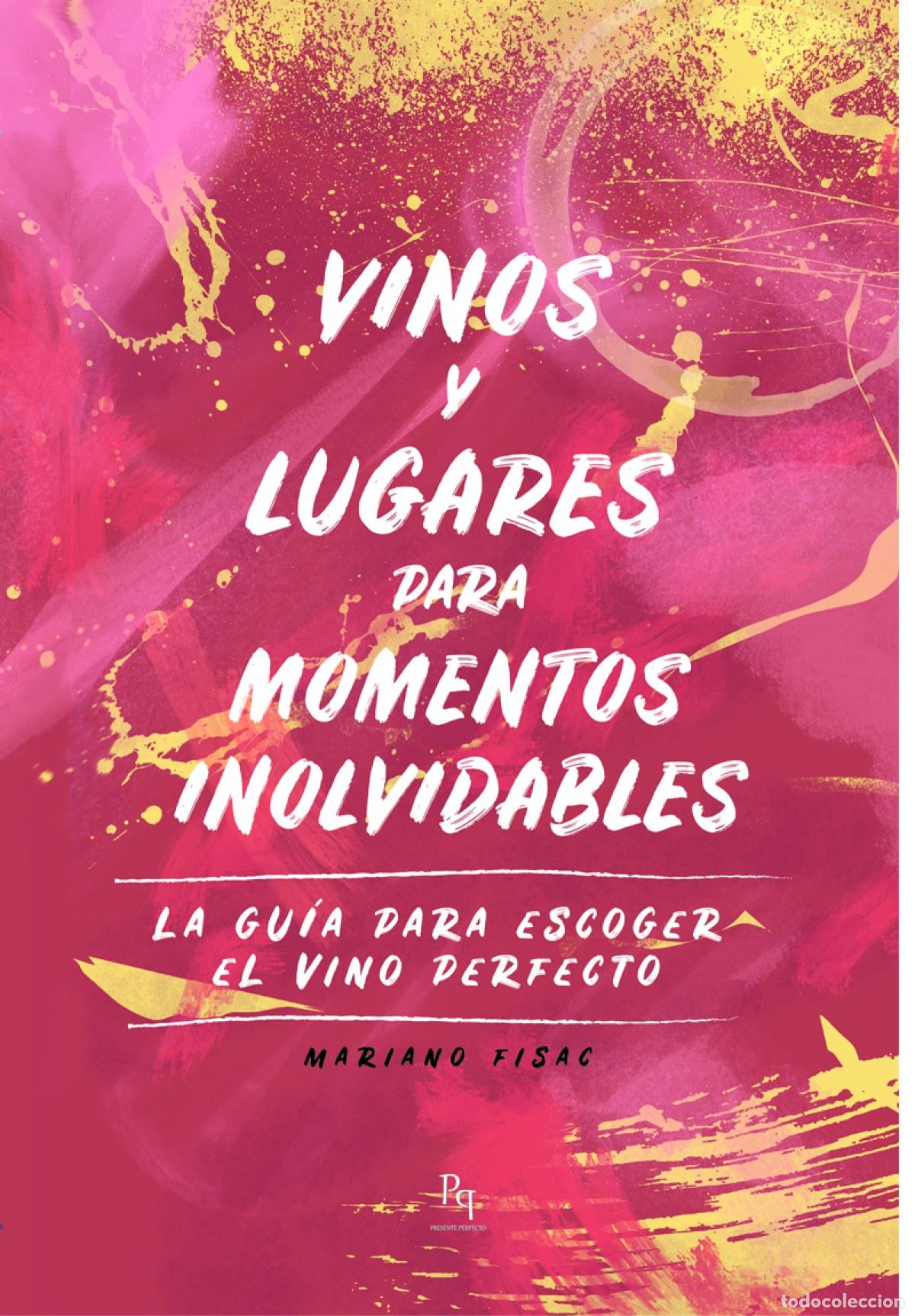 Libros: VINOS Y LUGARES PARA MOMENTOS INOLVIDABLES - Fisac Mui&ntilde;os, Mariano