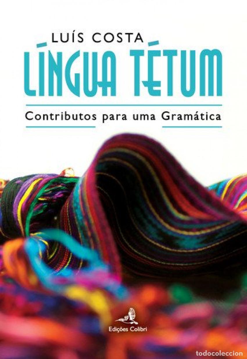 Libros: L&Iacute;NGUA T&Eacute;TUMCONTRIBUTOS PARA UMA GRAM&Aacute;TICA - Costa, Lu&iacute;s