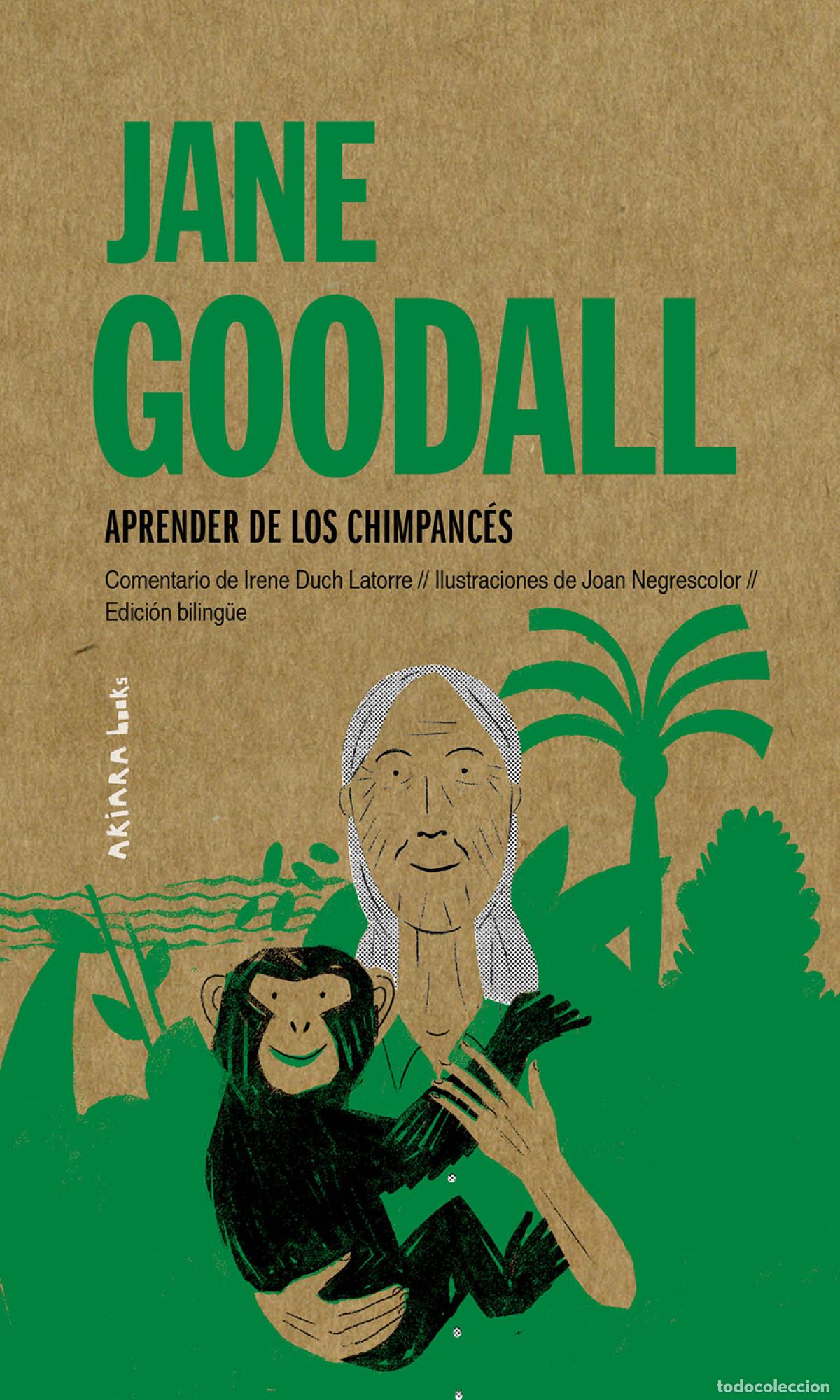 Libros: JANE GOODALL: APRENDER DE LOS CHIMPANC&Eacute;S - Duch Latorre, Irene
