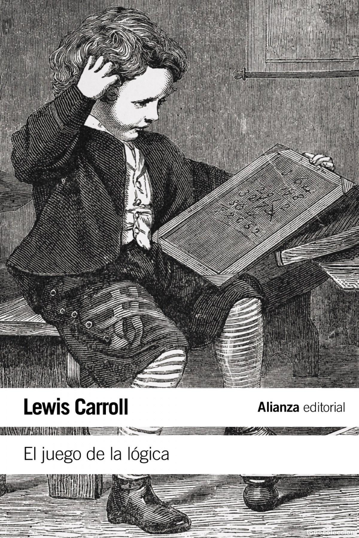 Libros: EL JUEGO DE LA L&Oacute;GICA Y OTROS ESCRITOS - Carroll, Lewis