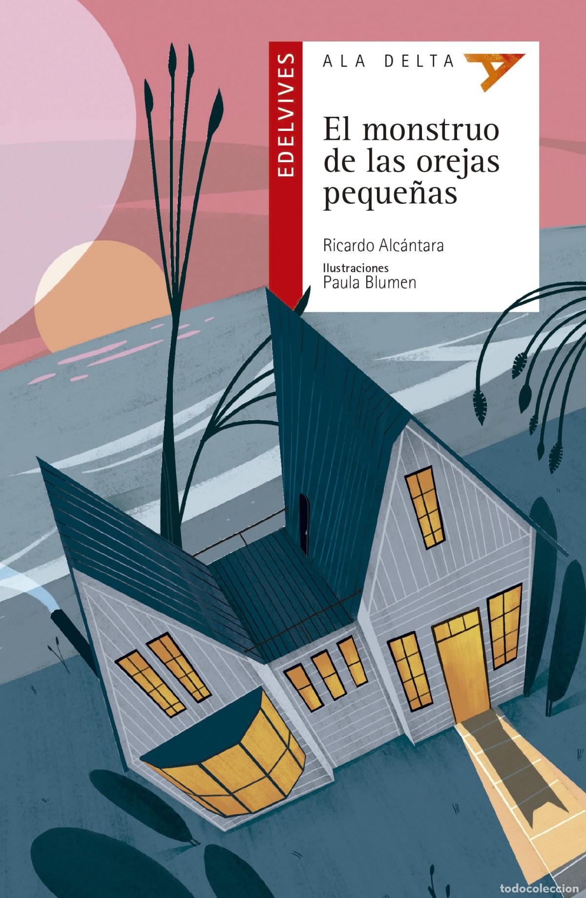 Libros: EL MONSTRUO DE LAS OREJAS PEQUE&Ntilde;AS - Alc&aacute;ntara Sgarbi, Ricardo