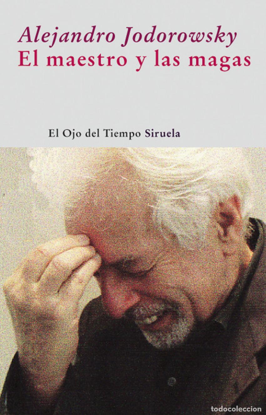 Libros: EL MAESTRO Y LAS MAGAS - Jodorowsky, Alejandro