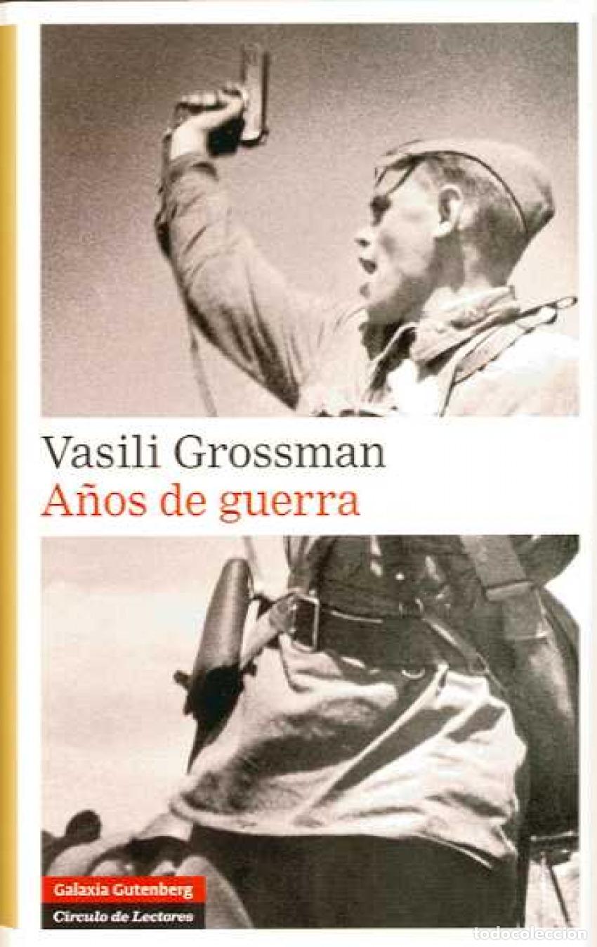 Libros: A&Ntilde;OS DE GUERRA - Grossman, Vasili
