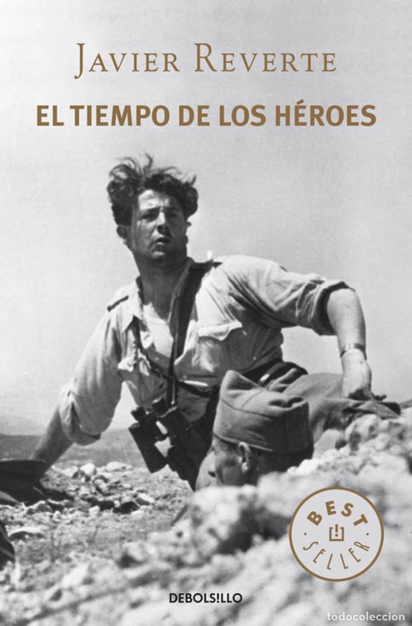 Libri: EL TIEMPO DE LOS H&Eacute;ROES - Reverte, Javier