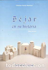 Livres: B&Egrave;JAR EN SU HISTORIA.(LIBRO III) - Garc&Iacute;a Mart&Iacute;nez, Ceferino