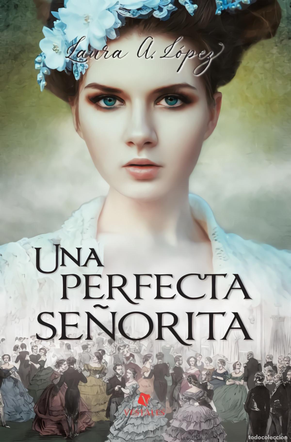 Livres: UNA PERFECTA SE&Ntilde;ORITA - L&oacute;pez, Laura A