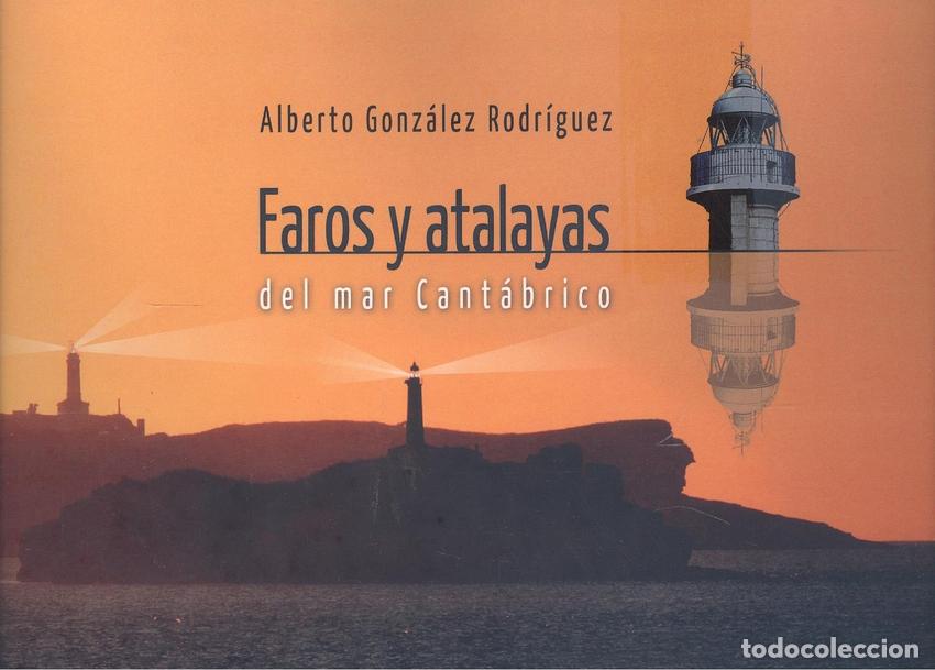 Libri: FAROS Y ATALAYAS DEL MAR CANTABRICO.(NATURALEZA) - GONZALEZ RODRIGUEZ, ALBERTO