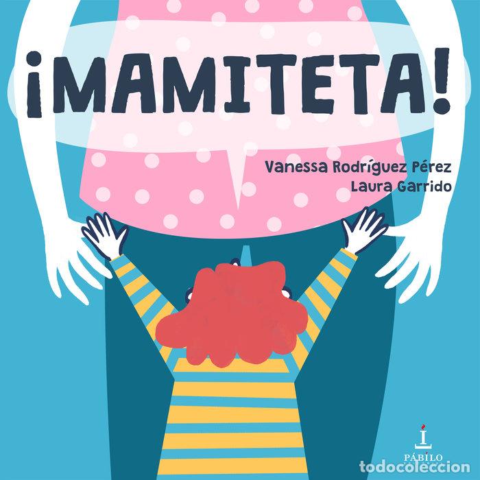 Libri: MAMITETA - GARRIDO, LAURA