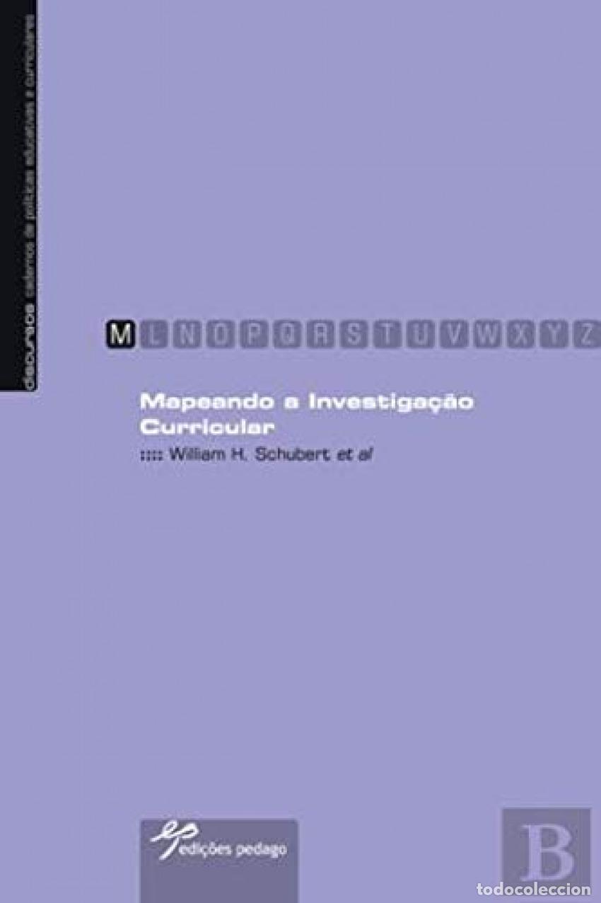 Livros: MAPEANDO A INVESTIGA&Ccedil;&Atilde;O CURRICULAR - William Schubert