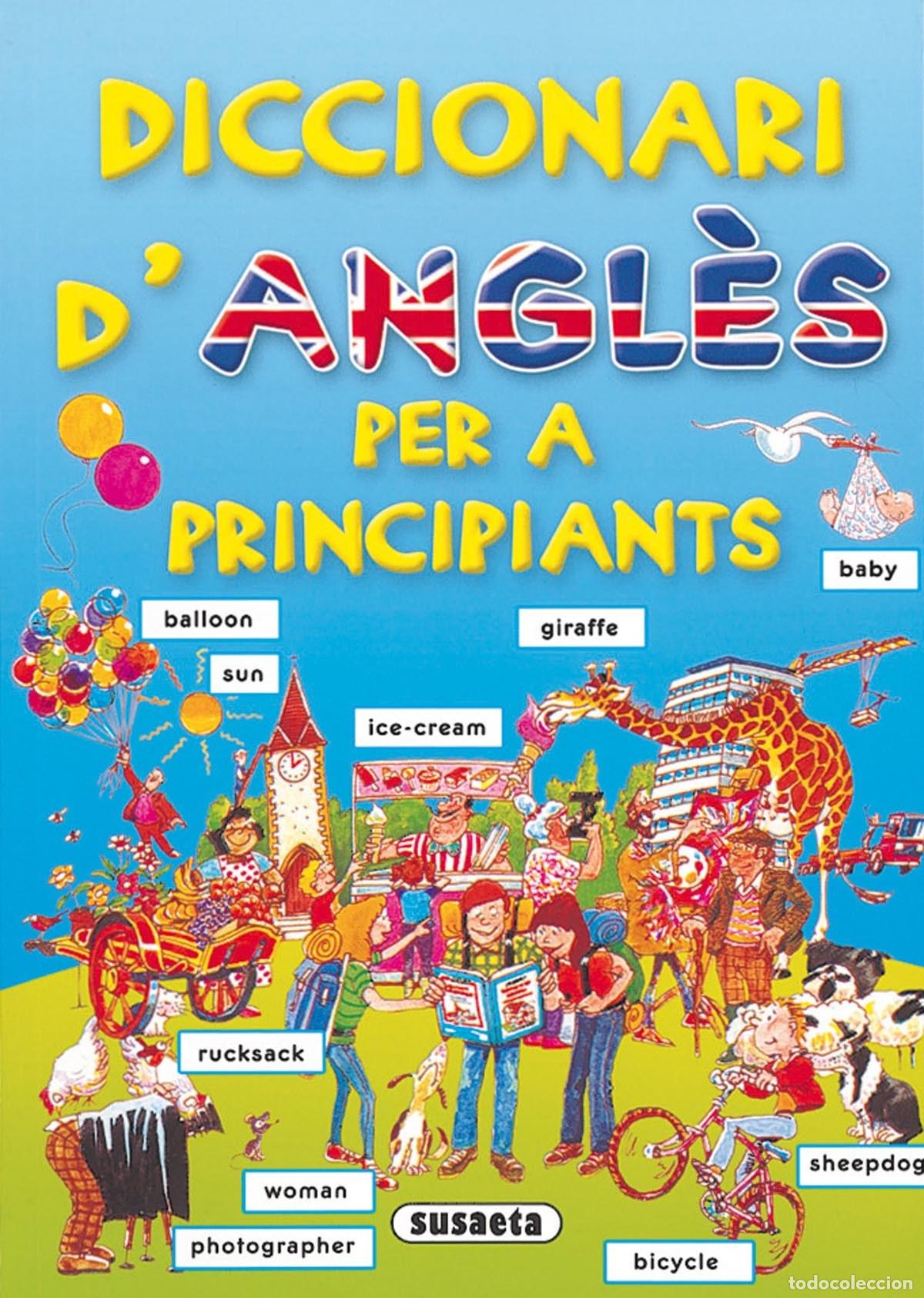 Livres: DICCIONARI D'ANGL&Egrave;S PER A PRINCIPIANTS - Susaeta, Equipo