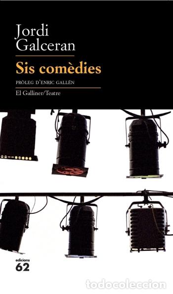 Livres: SIS COM&Egrave;DIES - Jordi Galceran