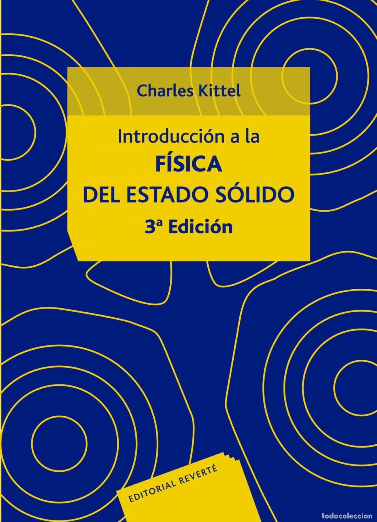 Libri: INTRODUCCI&Oacute;N A LA F&Iacute;SICA DEL ESTADO S&Oacute;LIDO - Kittel, Charles