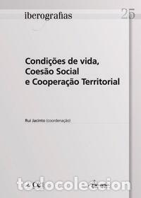 Libri: IBEROGRAFIAS 25: CONDI&Ccedil;&Otilde;ES DE VIDA, COES&Atilde;O SOCIAL - Jacinto, Rui (coord )