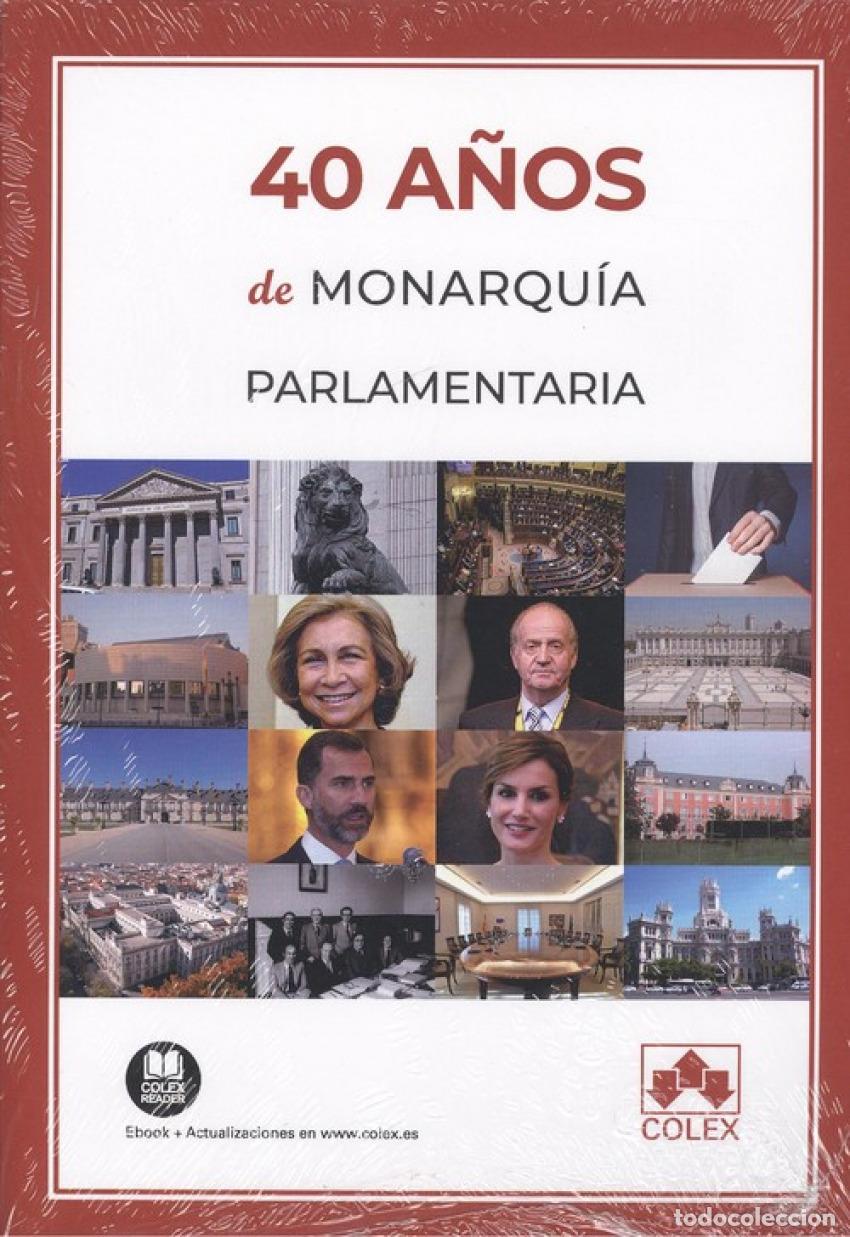 Libri: 40 A&Ntilde;OS DE MONARQU&Iacute;A PARLAMENTARIA - VV.AA.