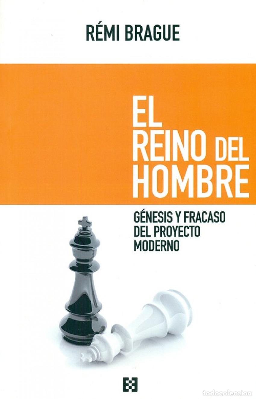 Livres: EL REINO DEL HOMBRE - BRAGUE, REMI