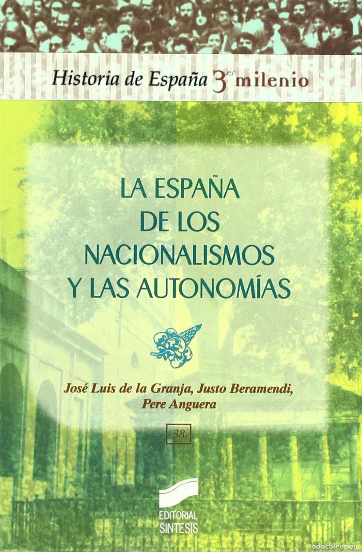 Livres: LA ESPA&Ntilde;A DE LOS NACIONALISMOS Y LAS AUTONOMIAS - ANGUERA, PERE
