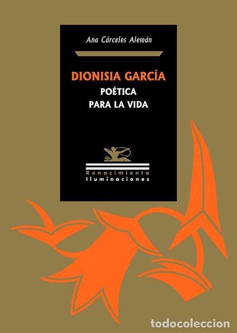 Livres: DIONISIA GARCIA POETICA PARA LA VIDA - CARCELES ALEMAN, ANA