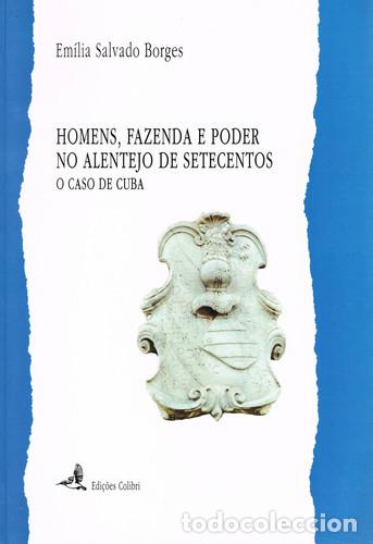 Livres: HOMENS, FAZENDA E PODER NO ALENTEJO DE SETECENTOS: O CASO DE CUBA - Salvado Borges, Em&iacute;lia