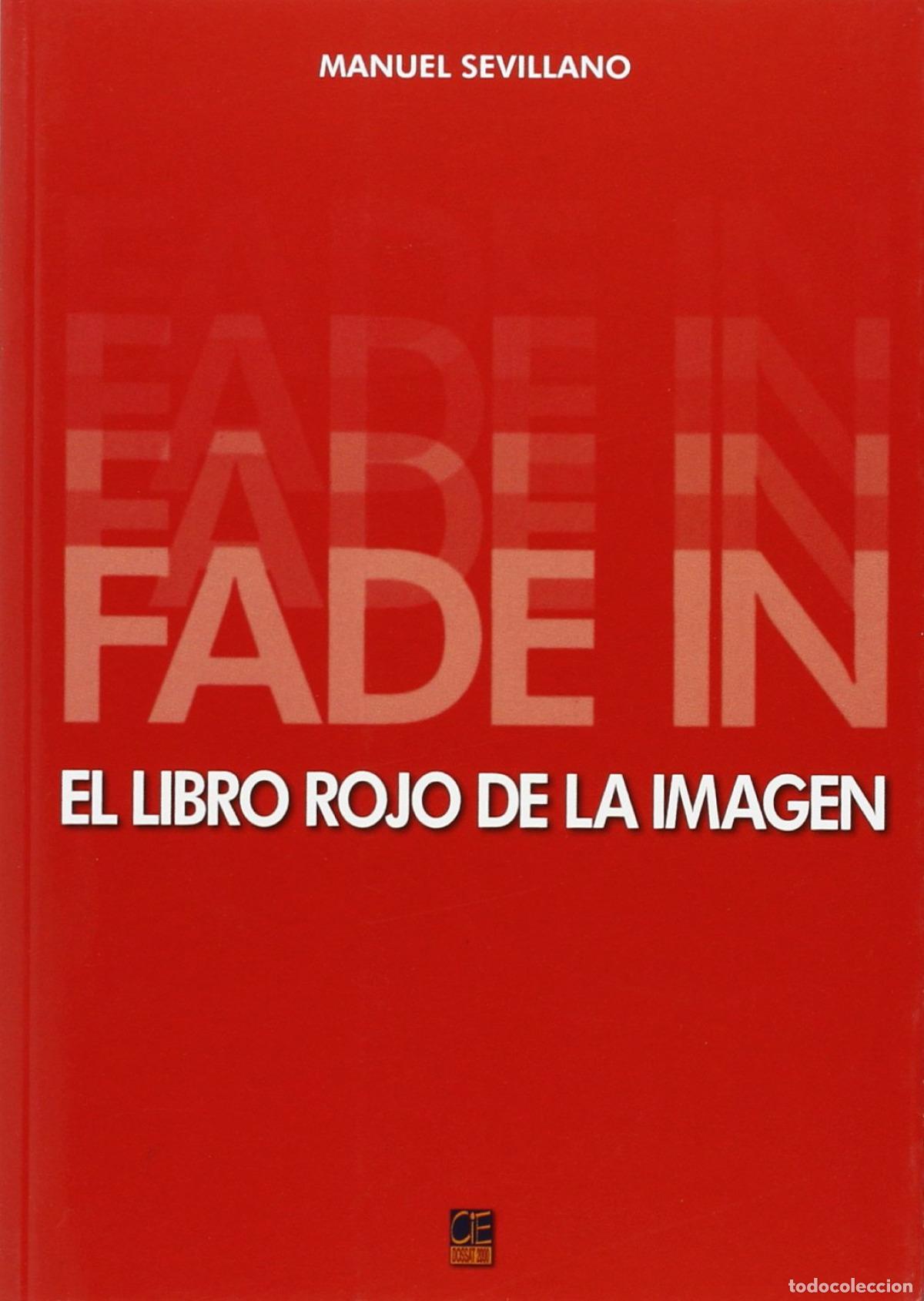 books: FADE IN EL LIBRO ROJO DE LA IMAGEN - Rodr&iacute;guez Sevillano, Manuel
