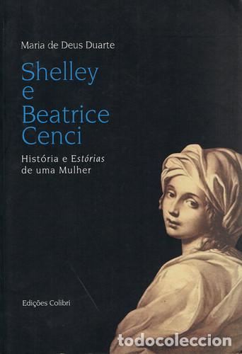 Libri: SHELLEY E BEATRICE CENCIHIST&Oacute;RIA E EST&Oacute;RIAS DE UMA MULHER - de Deus Duarte, Maria