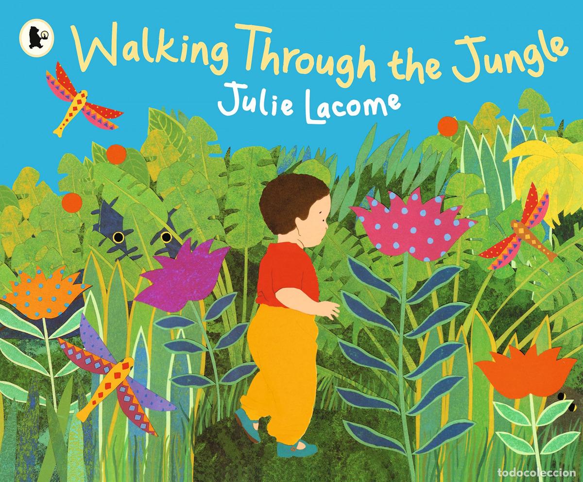 Libri: WALKING THROUGH THE JUNGLE - Lacome, Julie
