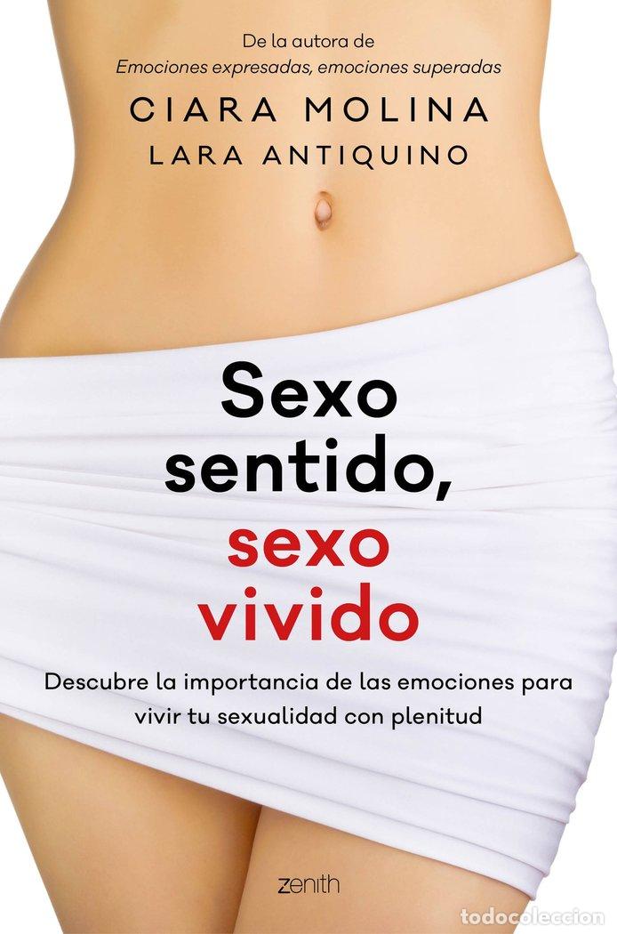 Libri: SEXO SENTIDO SEXO VIVIDO - MOLINA, CIARA