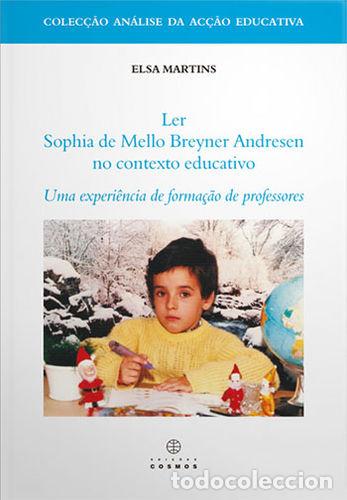Libri: LER SOPHIA DE MELLO BREYNER ANDERSEN NO CONTEXTO EDUCATIVO - MARTINS, ELSA