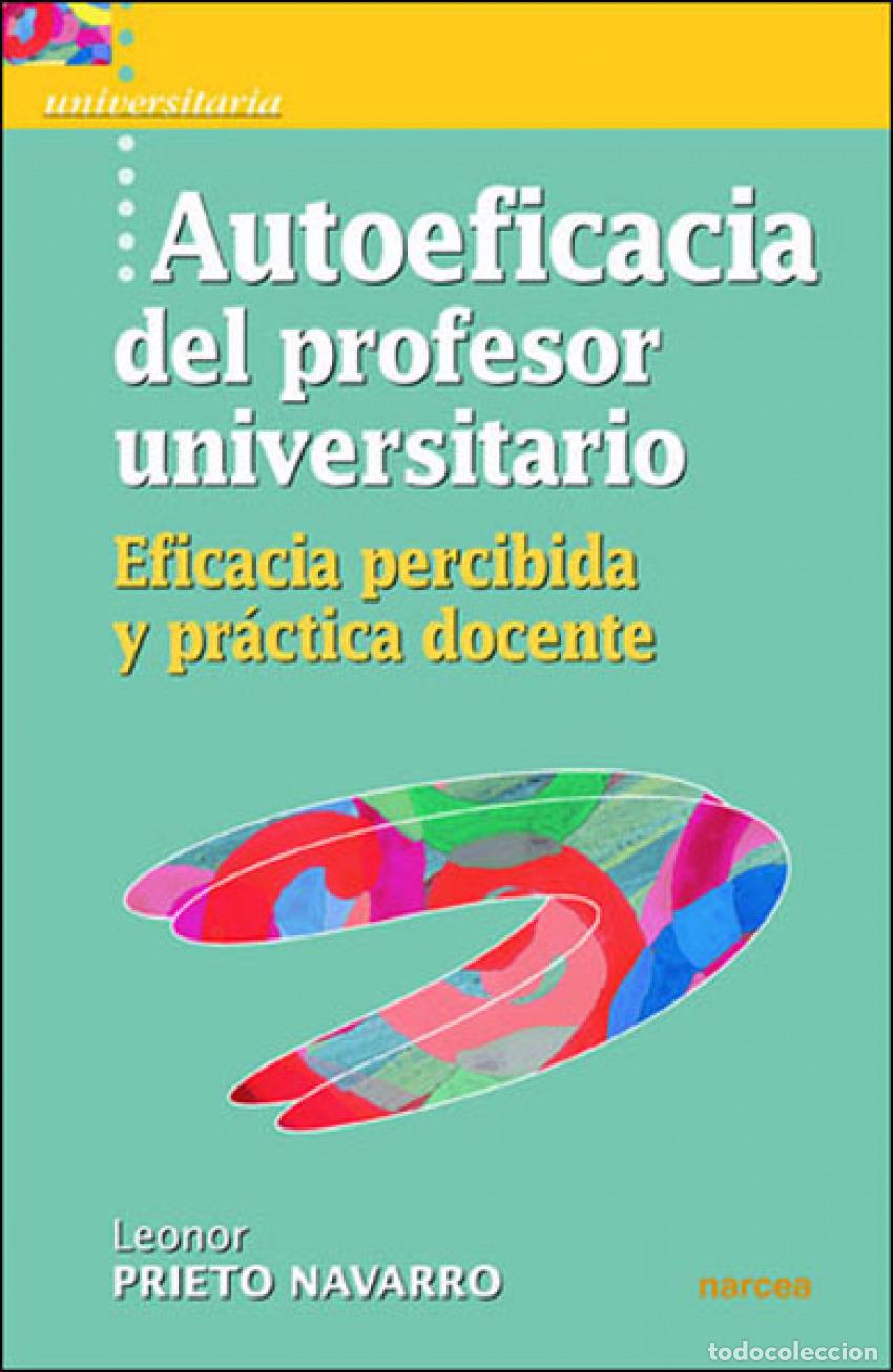 B&uuml;cher: AUTOEFICACIA DEL PROFESOR UNIVERSITARIO - Prieto Navarro, Leonor