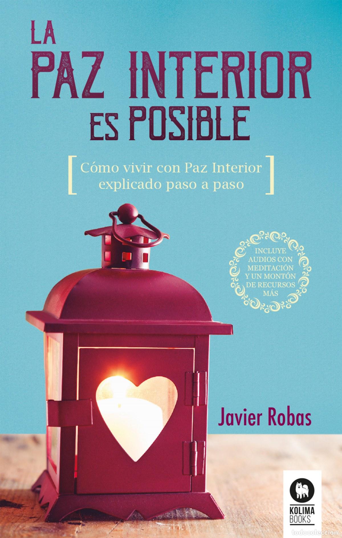 B&uuml;cher: LA PAZ INTERIOR ES POSIBLE - Robas P&eacute;rez, Javier