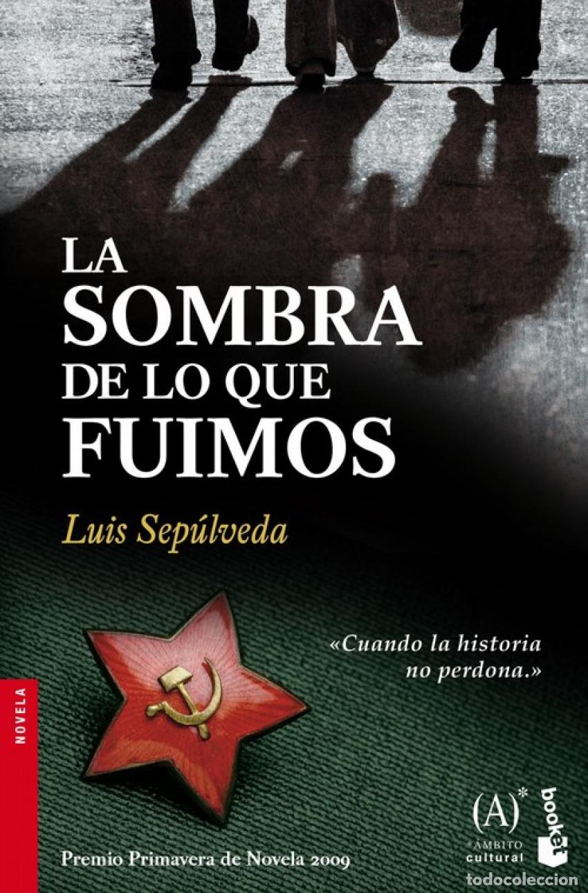 B&uuml;cher: LA SOMBRA DE LO QUE FUIMOS - Luis Sep&uacute;lveda