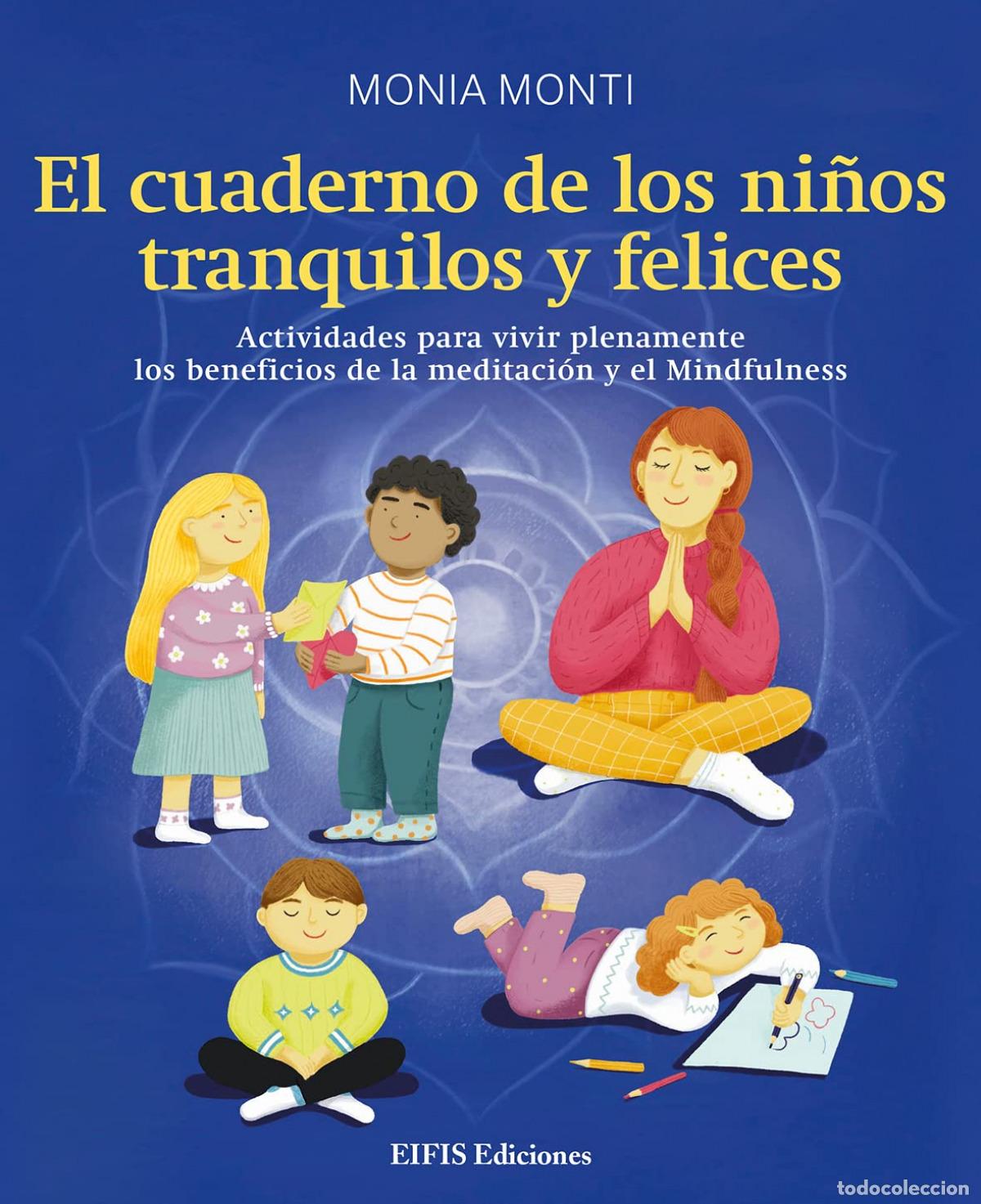 Livres: EL CUADERNO DE LOS NI&Ntilde;OS TRANQUILOS Y FELICES - MONIA MONTI