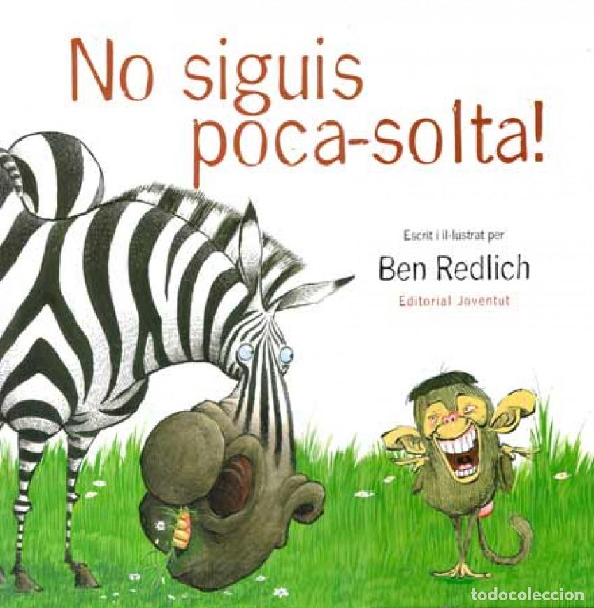 Livres: NO SIGUIS POCA-SOLTA - Redlich