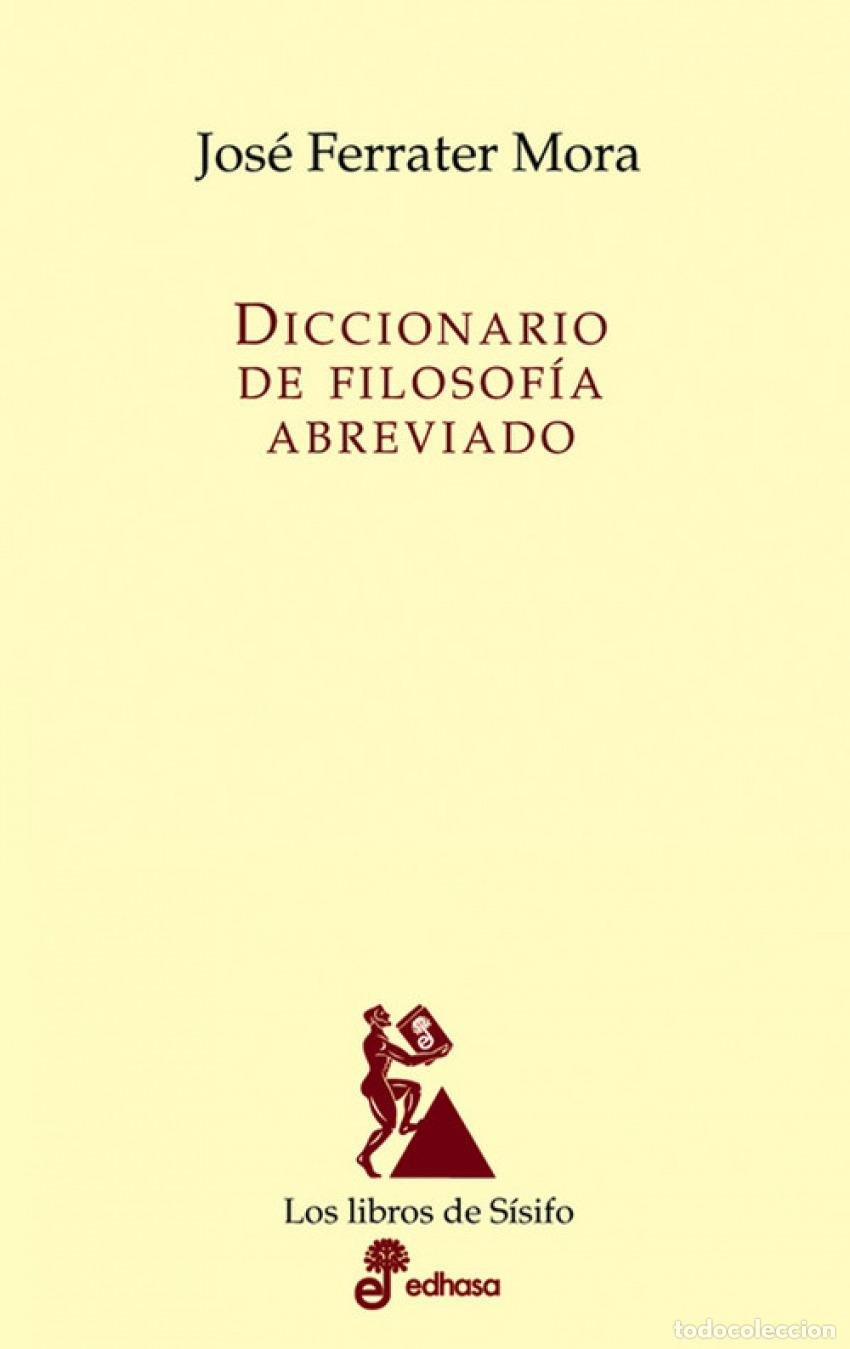 Livres: DICCIONARIO DE FILOSOF&Iacute;A ABREVIADO - Ferrater Mora, Jose