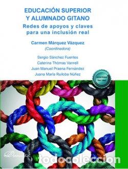 Livres: EDUCACION SUPERIOR Y ALUMNADO GITANO REDES DE APOYOS Y CLAV - .