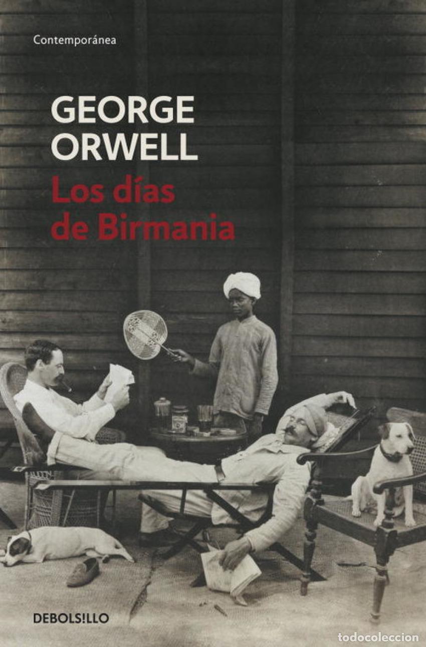 Libros: LOS D&Iacute;AS DE BIRMANIA - Orwell, George