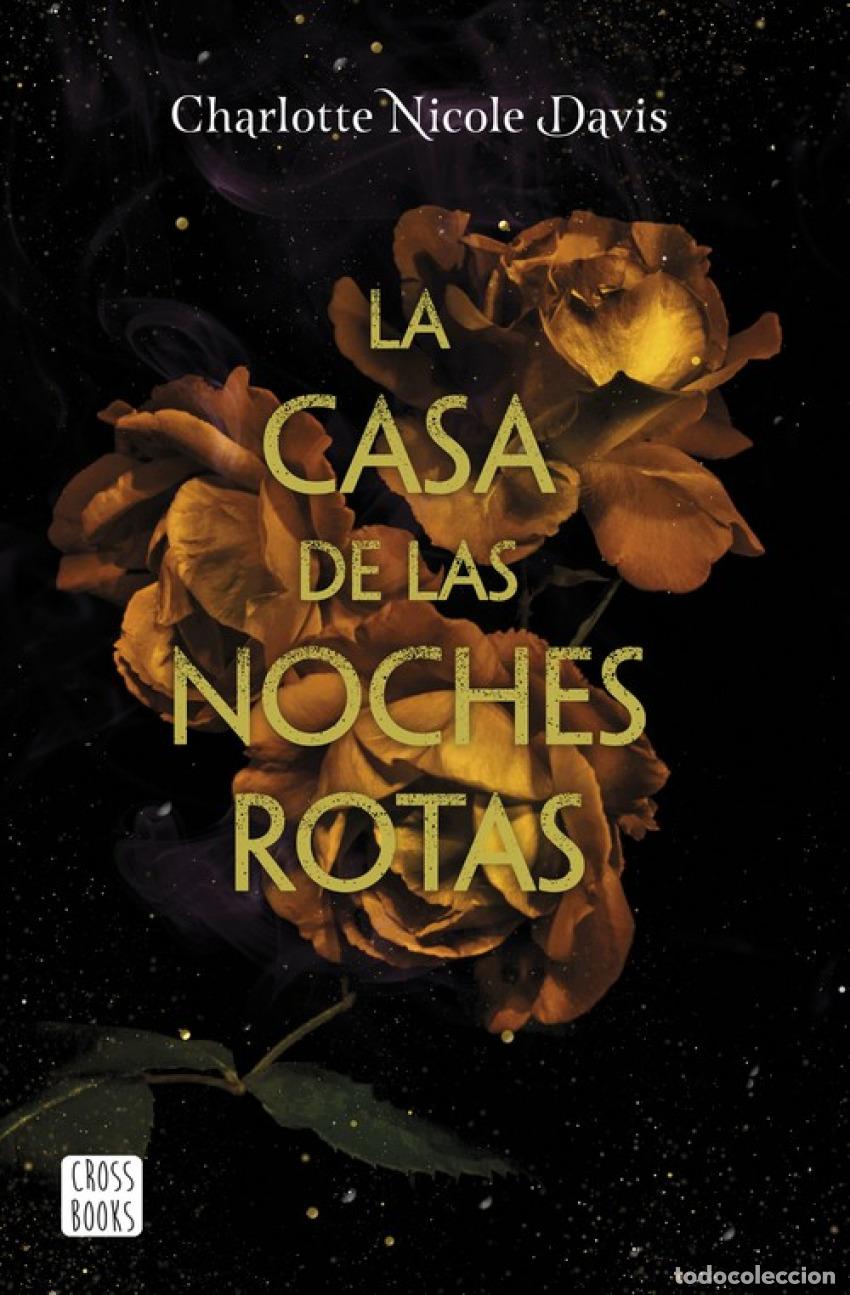 Livres: LA CASA DE LAS NOCHES ROTAS - Nicole Davis, Charlotte