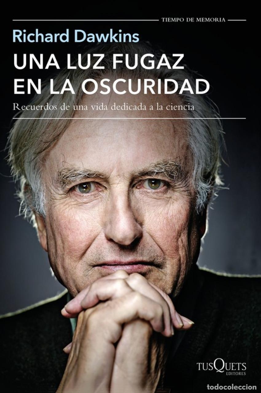 Libros: UNA LUZ FUGAZ EN LA OSCURIDAD - Dawkins, Richard