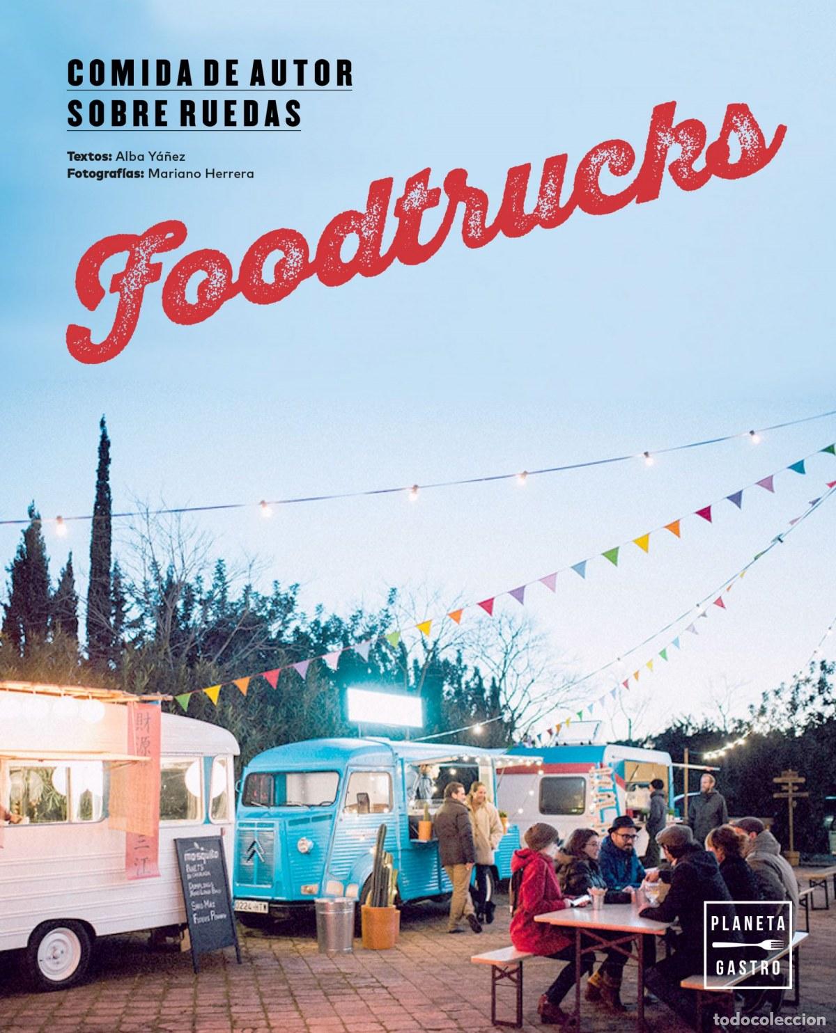 Libros: FOODTRUCKS - YA&Ntilde;EZ L&Oacute;PEZ, ALBA