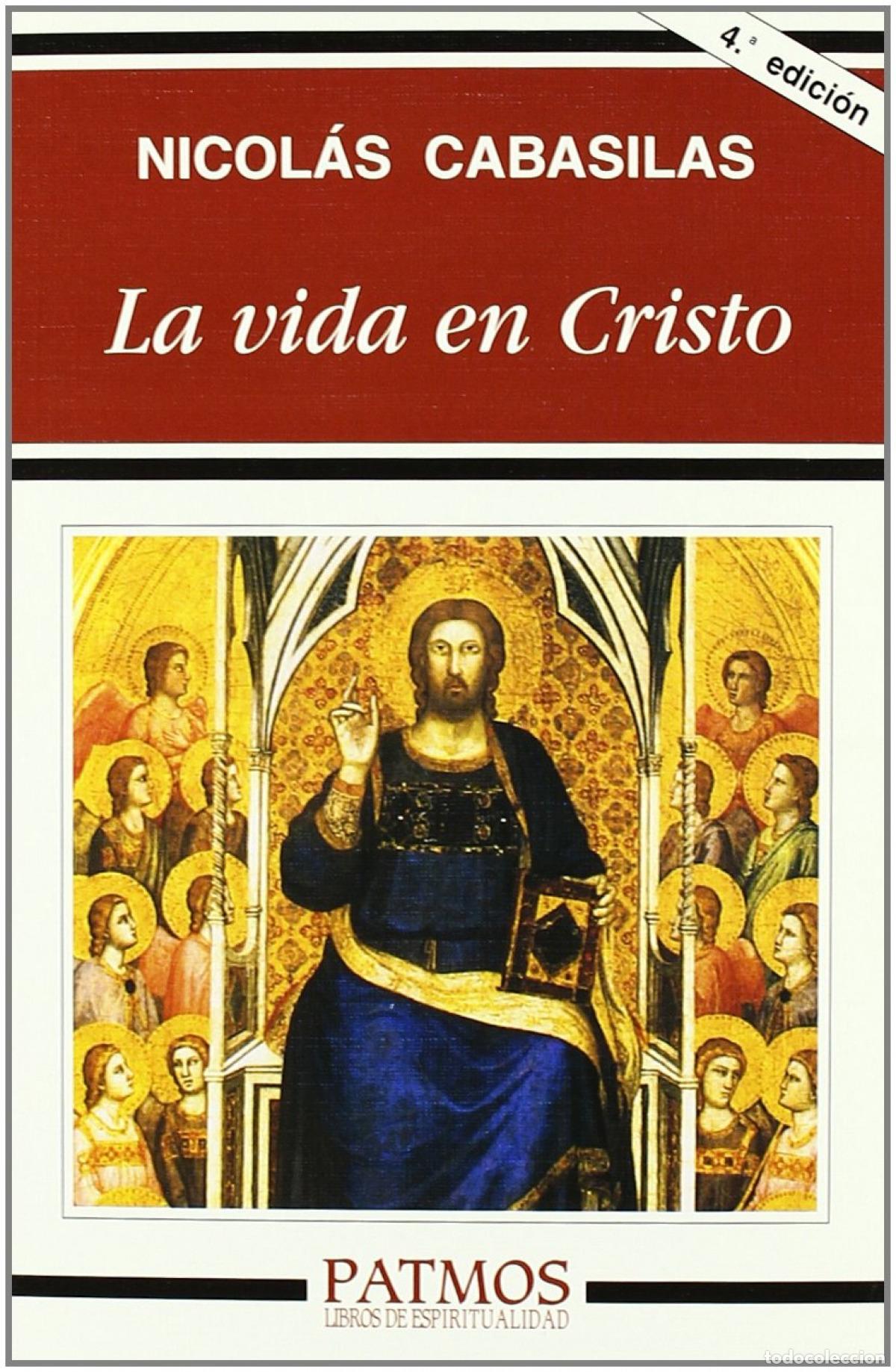 Libros: LA VIDA EN CRISTO - Cabasilas, Nicol&aacute;s