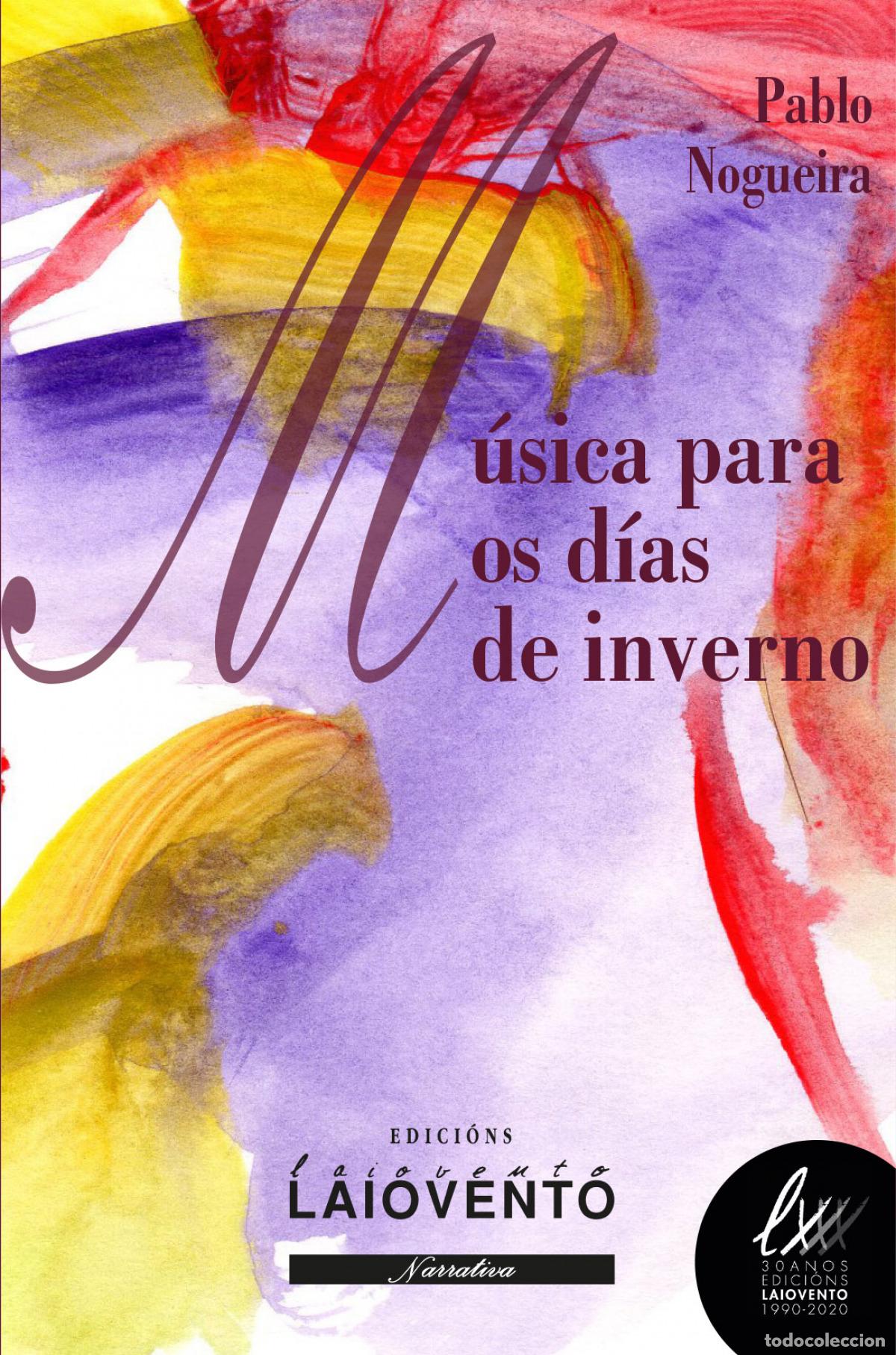 Libros: M&Uacute;SICA PARA OS D&Iacute;AS DE INVERNO - PABLO NOGUEIRA