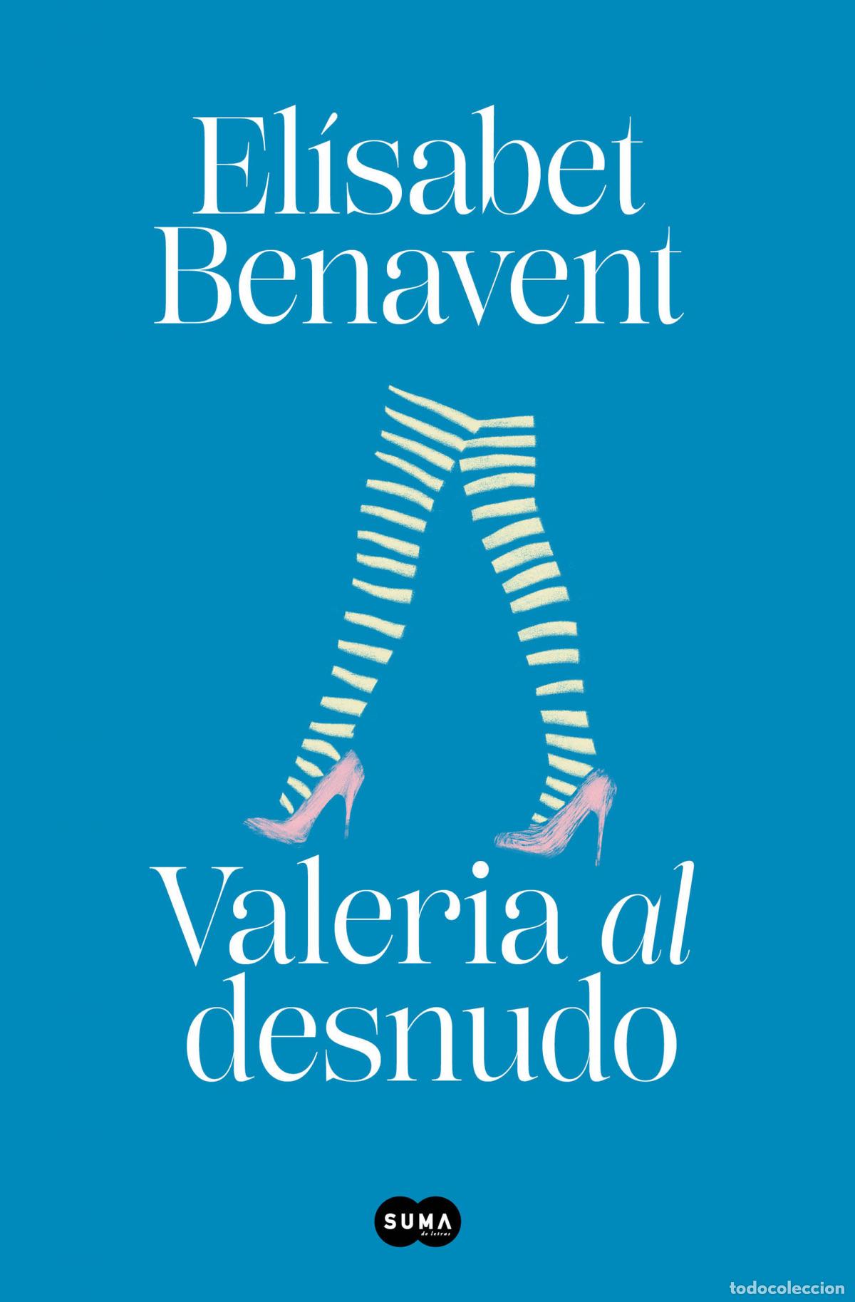 B&uuml;cher: VALERIA AL DESNUDO (SAGA VALERIA 4) - Benavent, El&iacute;sabet