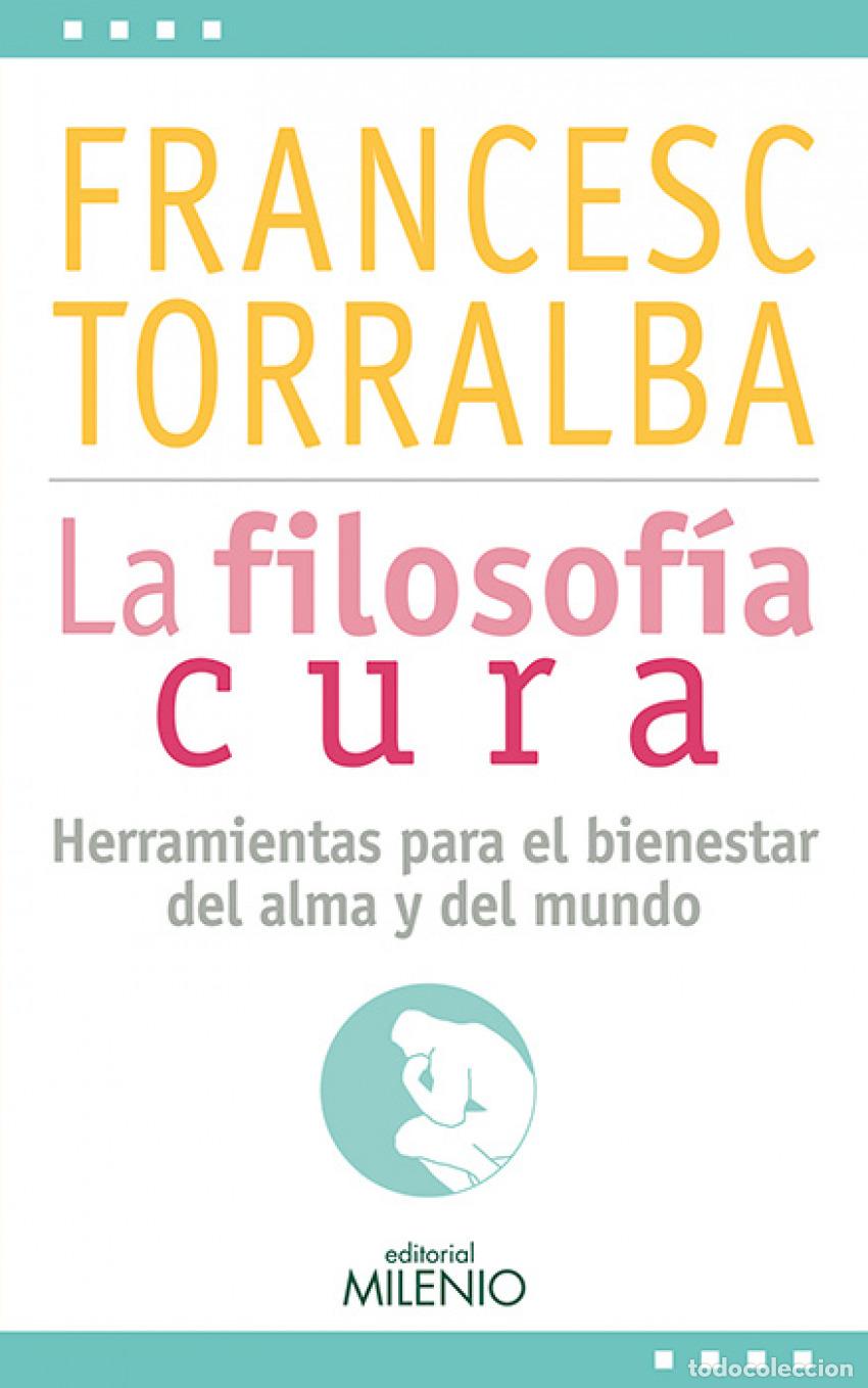 Libri: LA FILOSOF&Iacute;A CURA - Torralba Rosello, Francesc