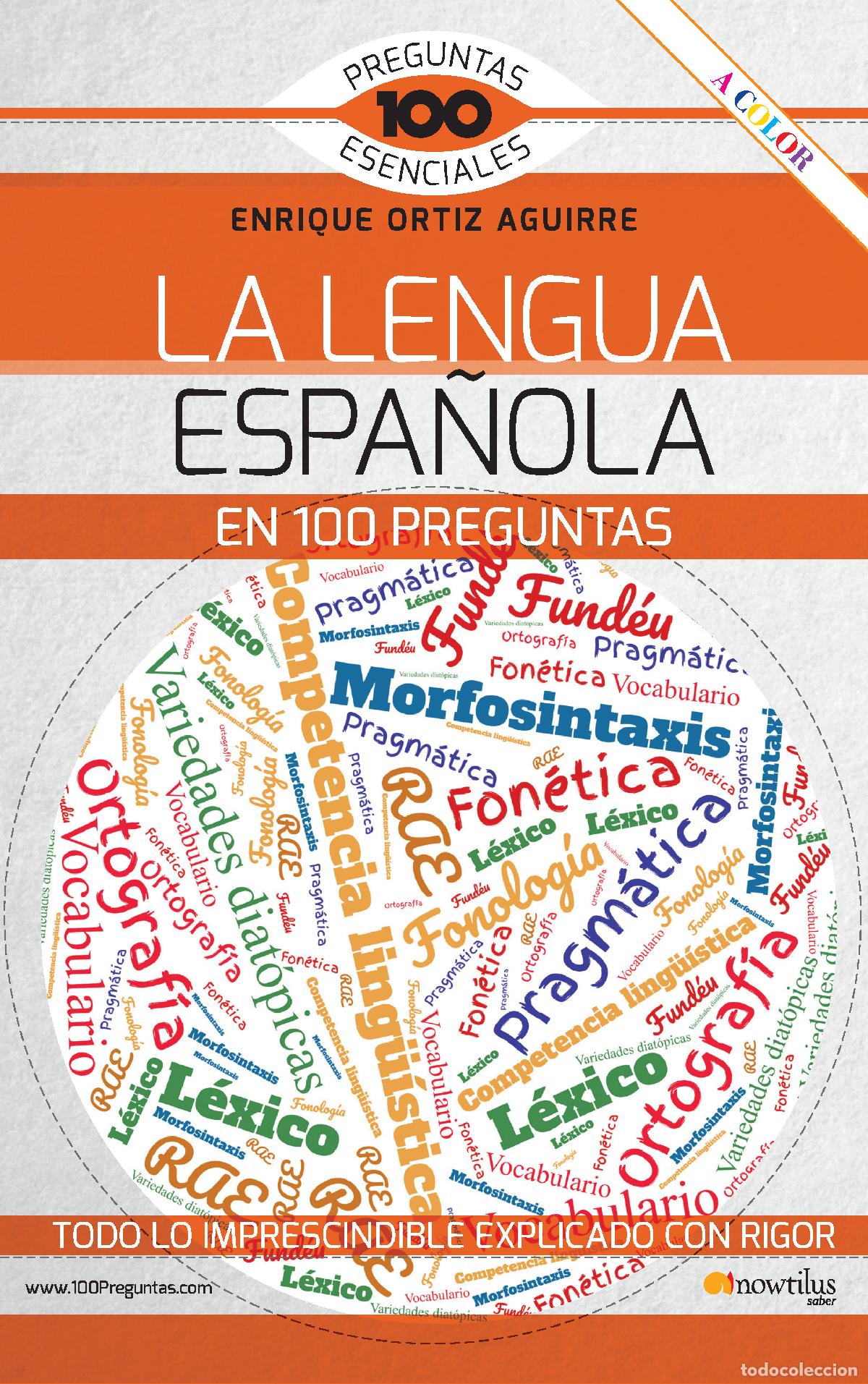Libri: LA LENGUA ESPA&Ntilde;OLA EN 100 PREGUNTAS - Ortiz, Enrique