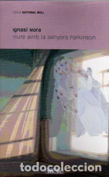 Livres: VIURE AMB LA SENYORA PARKINSON - Mora, Ignasi