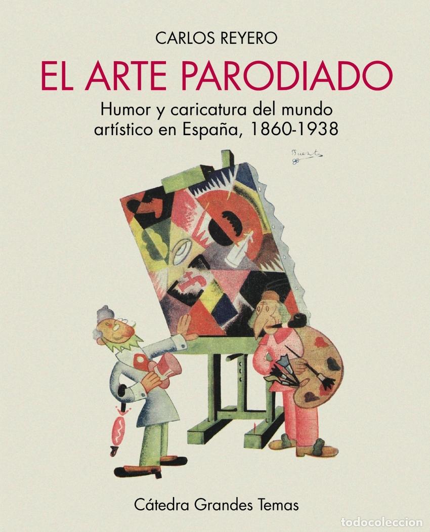 Livres: EL ARTE PARODIADO - Reyero, Carlos
