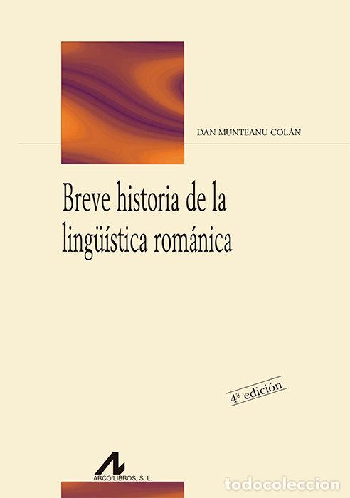 Livres: BREVE HISTORIA DE LA LING&Uuml;&Iacute;STICA ROM&Aacute;NICA - Munteanu Col&aacute;n, Dan