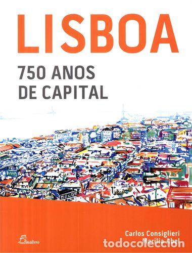 Libri: (PORT).LISBOA 750 ANOS DE CAPITAL - VV.AA.