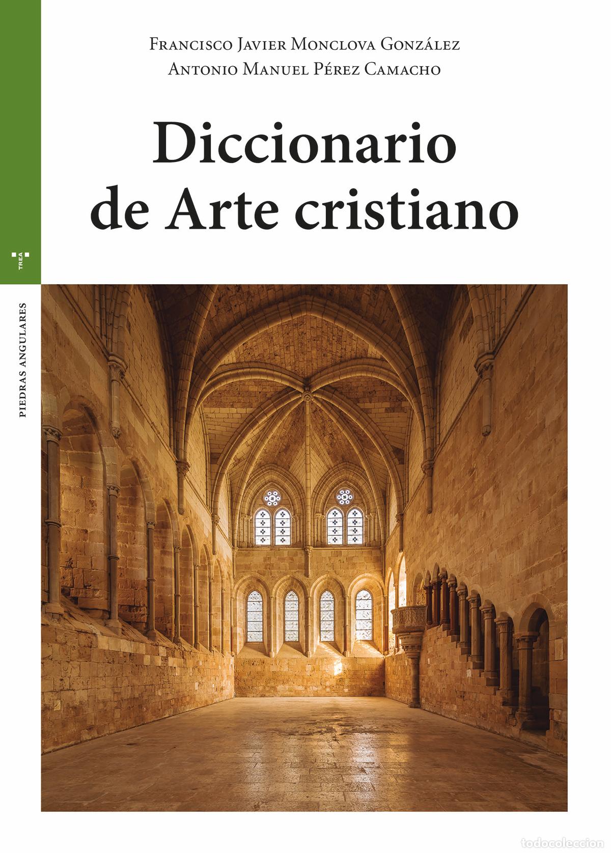 Libri: DICCIONARIO DE ARTE CRISTIANO - Monclova Gonz&aacute;lez, Francisco Javier