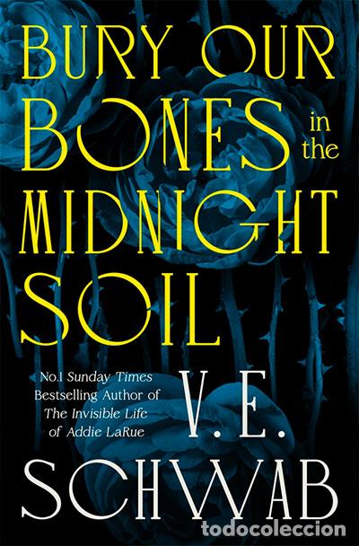 Libri: BURY OUR BONES IN THE MIDNIGHT SOIL - SCHWAB, V E